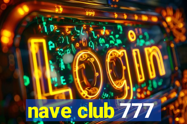 nave club 777